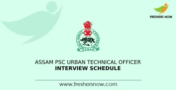 Assam PSC Urban Technical Officer Interview Schedule