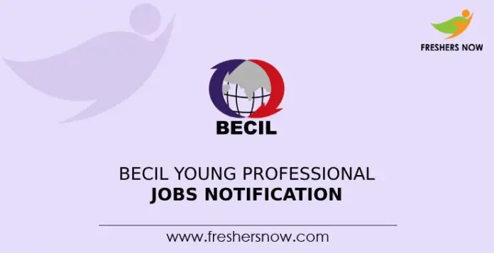 BECIL Young Professional Jobs Notification