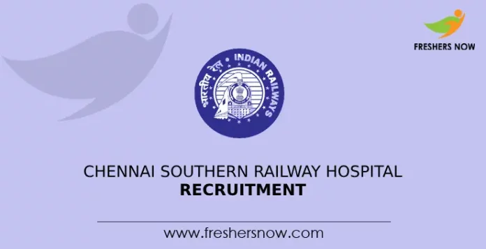 Chennai Southern Railway Hospital Recruitment