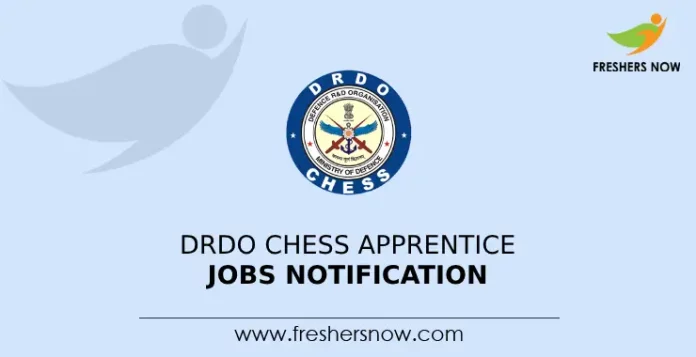 DRDO CHESS Apprentice Jobs Notification