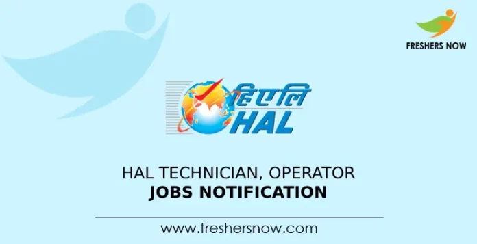 HAL Technician, Operator Jobs Notification