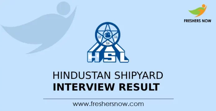 Hindustan Shipyard Interview Result