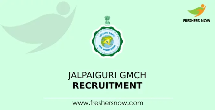 Jalpaiguri GMCH Recruitment