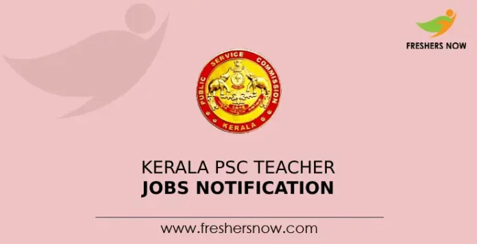 Kerala PSC Teacher Jobs Notification