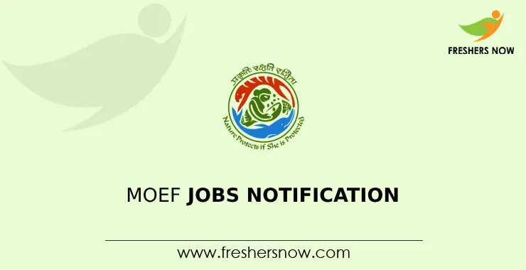 MoEF Jobs Notification 2024 for 19 Posts | Online Form