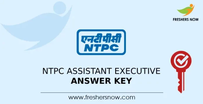 NTPC Assistant Executive Answer Key 2024