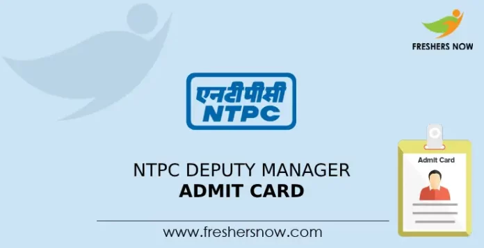 NTPC Deputy Manager Admit Card 2024