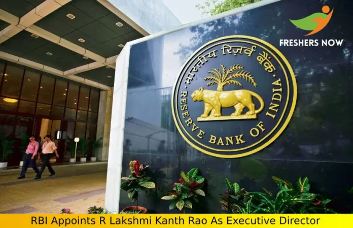 RBI Appoints R Lakshmi Kanth Rao As Executive Director