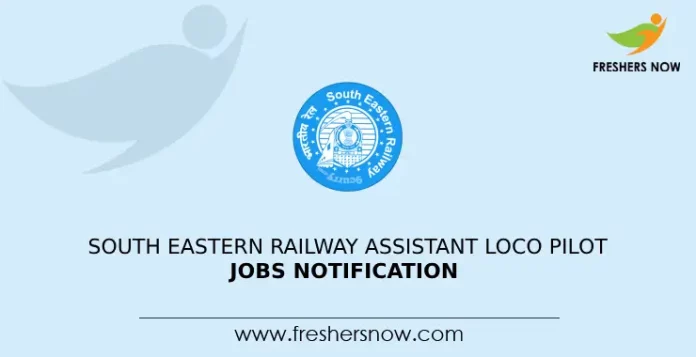 South Eastern Railway Assistant Loco Pilot Jobs Notification