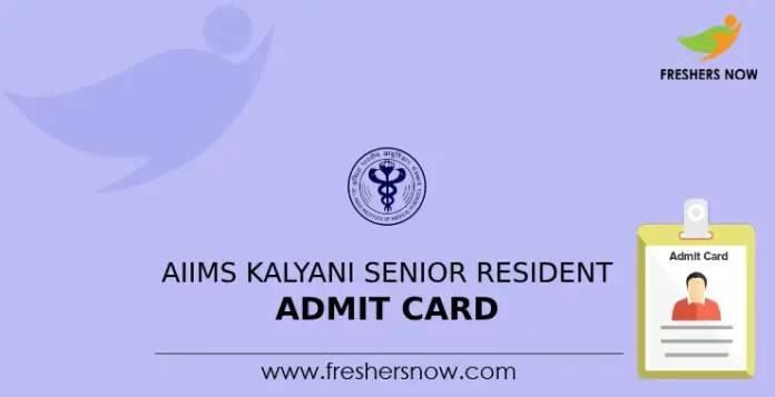 AIIMS Kalyani Senior Resident Admit Card
