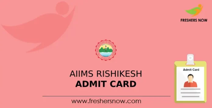 AIIMS Rishikesh Admit Card