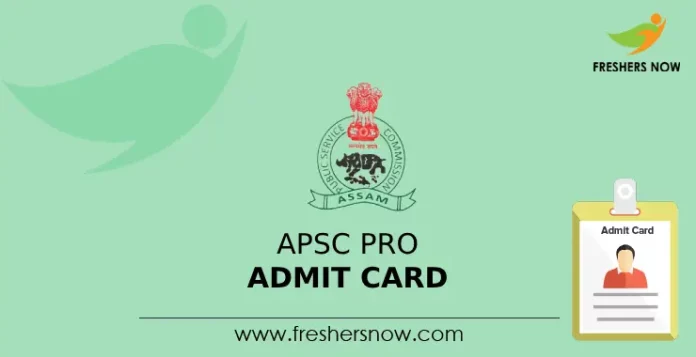 APSC PRO Admit Card 2024
