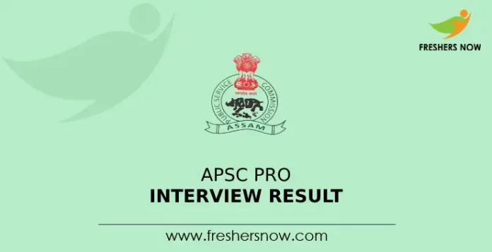 APSC PRO Interview Result 2024