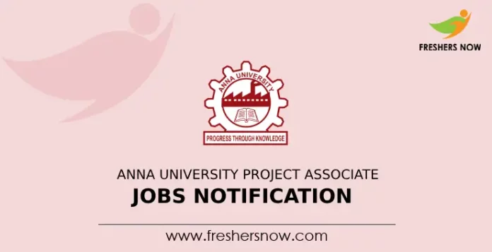 Anna University Project Associate Jobs Notification