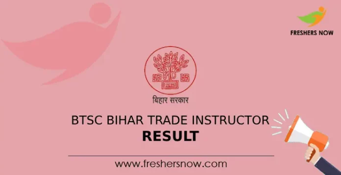 BTSC Bihar Trade Instructor Result 2024