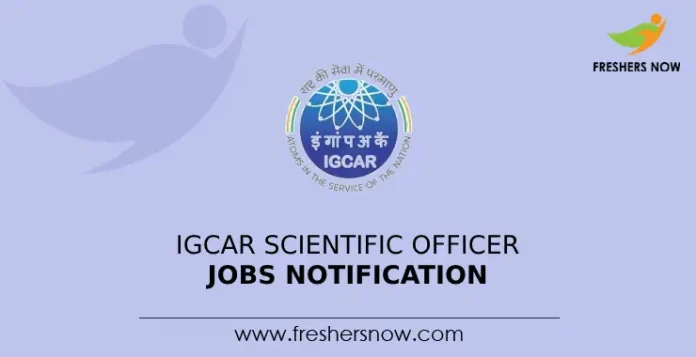 IGCAR Scientific Officer Jobs Notification