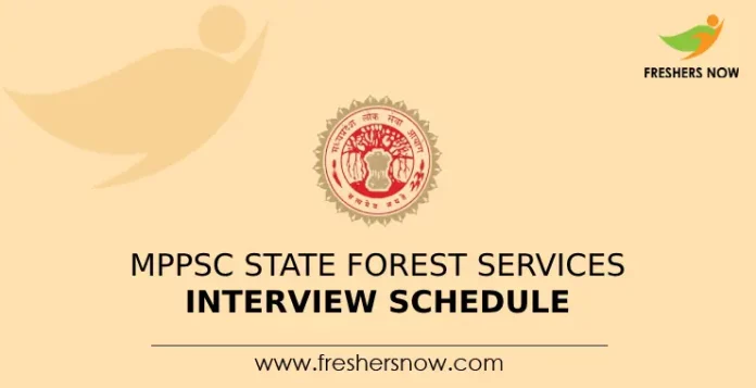 MPPSC State Forest Services Interview Schedule