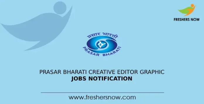 Prasar Bharati Creative Editor Graphic Jobs Notification