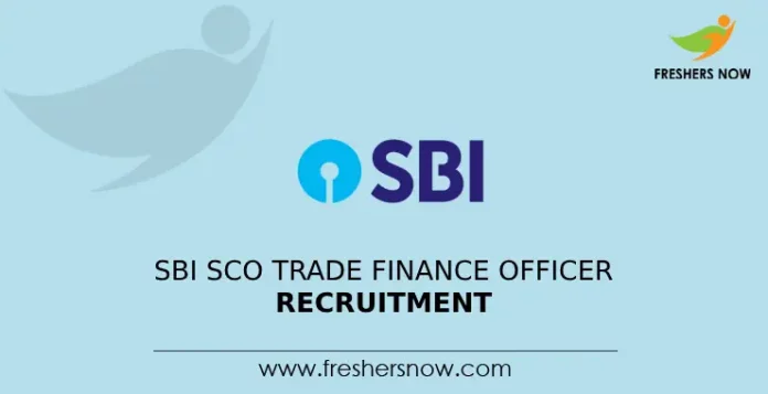 SBI SCO Trade Finance Officer Recruitment