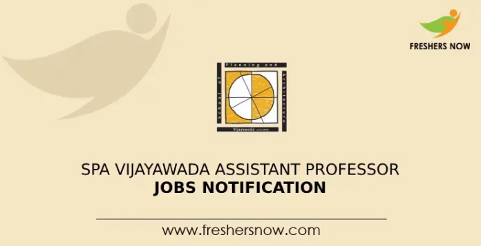 SPA Vijayawada Assistant Professor Jobs Notification