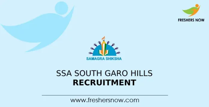 SSA South Garo Hills Recruitment