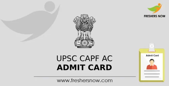 UPSC CAPF AC Admit Card 2024