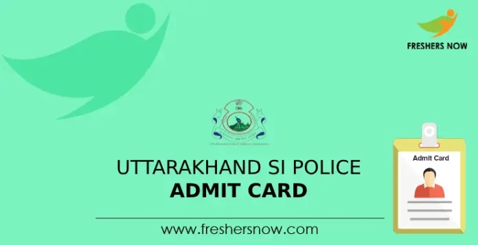 Uttarakhand SI Police Admit Card