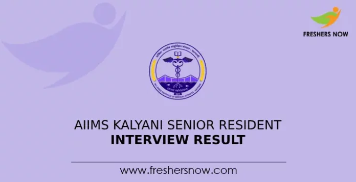 AIIMS Kalyani Senior Resident Interview Result