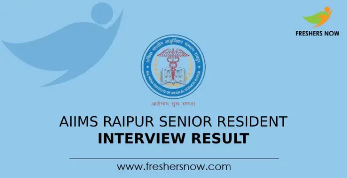 AIIMS Raipur Senior Interview Result