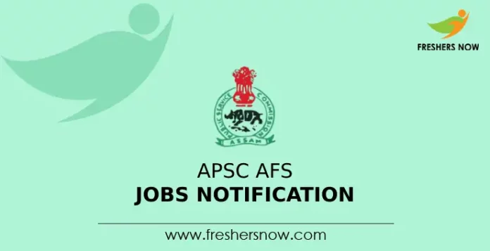 APSC AFS Jobs Notification