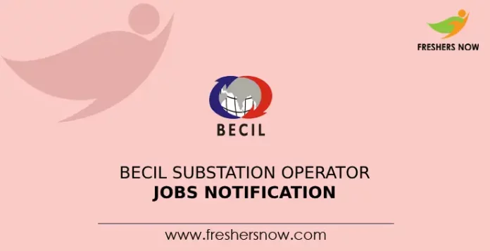 BECIL Substation Operator Jobs Notification