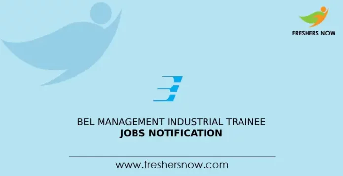 BEL Management Industrial Trainee Jobs Notification