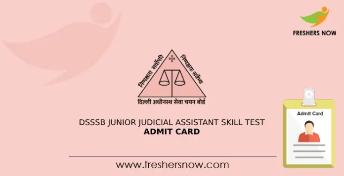 DSSSB Junior Judicial Assistant Skill Test Admit Card