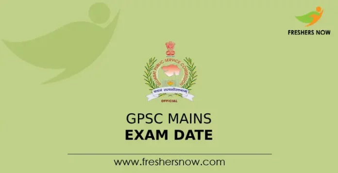 GPSC Mains Exam Date