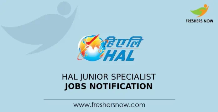 HAL Junior Specialist Jobs Notification