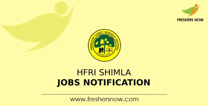 HFRI Shimla Jobs Notification