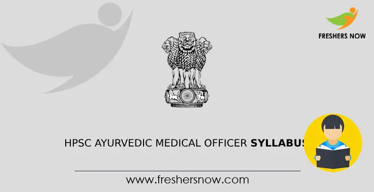 HPSC Ayurvedic Medical Officer Syllabus 2024 & Exam Pattern