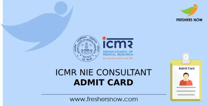 ICMR NIE Consultant Admit Card