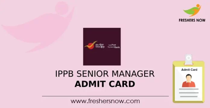 IPPB Senior Manager Admit Card