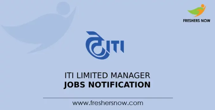 ITI Limited Manager Jobs Notification