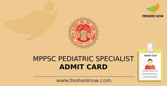 MPPSC Pediatric Specialist Admit Card