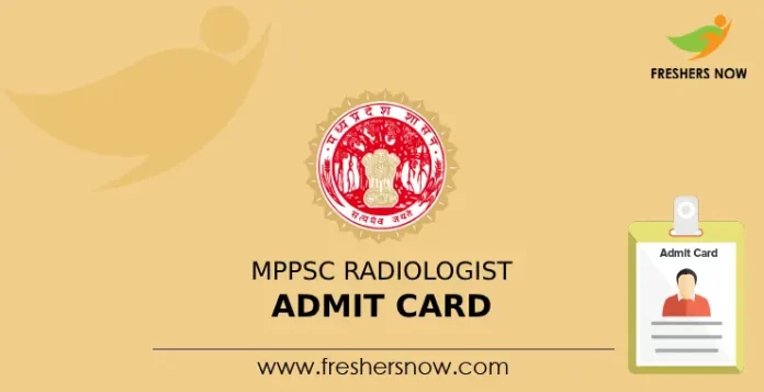MPPSC Radiologist Admit Card