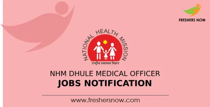 NHM Dhule Medical Officer Jobs Notification