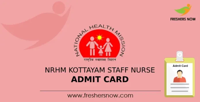 NRHM Kottayam Staff Nurse Admit Card