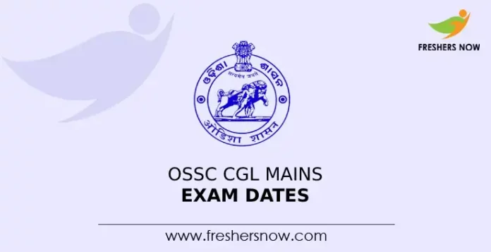 OSSC CGL Mains Exam Date