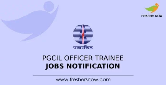 PGCIL Officer Trainee Jobs Notification