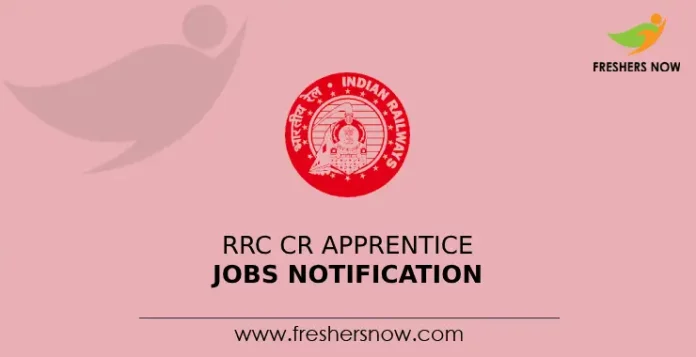 RRC CR Apprentice Jobs Notification