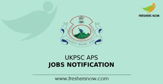 UKPSC APS Jobs Notification