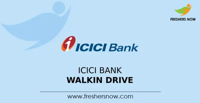 ICICI Bank Walkin Drive