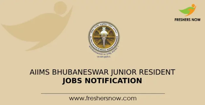 AIIMS Bhubaneswar Junior Resident Jobs Notification